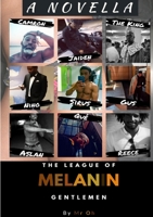 The League Of Melanin Gentlemen 0244808546 Book Cover