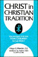 Christ in Christian Tradition: Volume Two: From the Council of Chalcedon (451) to Gregory the Great (590-604) [Part One: Reception and Contradiction: The development of the discussion about Chalcedon  0804204934 Book Cover
