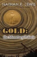 Gold: The Monetary Polaris 149041195X Book Cover