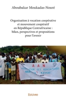 Organisation à vocation coopérative et mouvement coopératif en République Centrafricaine : bilan, perspectives et propositions pour l’avenir (French Edition) 233401012X Book Cover