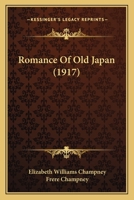 Romance of Old Japan 0548835780 Book Cover