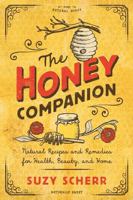 The Honey Companion: Natural Recipes and Remedies for Health, Beauty, and Home 1682683745 Book Cover