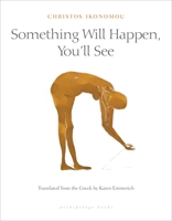 Something Will Happen, You'll See 0914671359 Book Cover