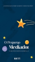 O pequeno mediador: um diálogo entre Warat e Saint-Exupéry 6585073258 Book Cover