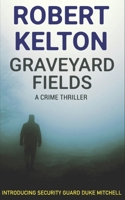 Graveyard Fields: A Crime Thriller B08PJKDJ5B Book Cover