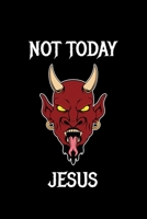 Not Today Jesus: Dotted Notizbuch mit Punkteraster A5 - Satan Teufel Notizheft I Satanist Okkult Baphomet Satanismus Geschenkidee 1696598095 Book Cover