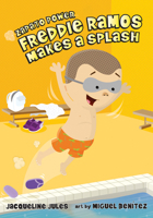 Freddie Ramos Makes a Splash 0807594865 Book Cover