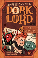 Confessions of a Dork Lord 1524740810 Book Cover