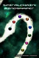 Spiralchain: Mindshaper 1542430399 Book Cover