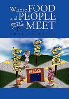 Where Food and People Still Meet 1453563482 Book Cover
