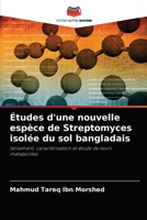 Études d'une nouvelle espèce de Streptomyces isolée du sol bangladais: Isolement, caractérisation et étude de leurs métabolites 6202866195 Book Cover