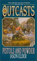 Pistols and Powder (Outcasts, No 4) 0843948485 Book Cover