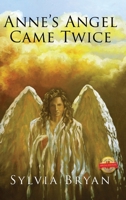 Anne's Angel Came Twice 1499098782 Book Cover