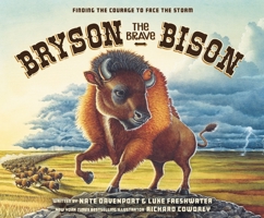 Bryson the Brave Bison: Finding the Courage to Face the Storm 0310153107 Book Cover