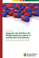 Impacto da Política de Medicamentos sobre a saúde dos brasileiros 3639687264 Book Cover