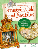 Bernstein, Gold Und Nautilus: Die Schatzkammern Von Schloss Friedenstein 3422022538 Book Cover