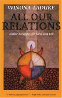 All Our Relations: Native Struggles for Land and Life