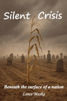 Silent Crisis: Beneath the Surface of a Nation B0GV8L233Z Book Cover