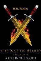 Age of Blood Chronicles: A Fire in the South 1304094294 Book Cover