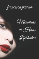 Memorias de Hans Liebhaber (Intimidades) (Spanish Edition) B0FD5CDSPF Book Cover