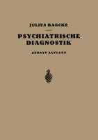 Grundriss Der Psychiatrischen Diagnostik Nebst Einem Anhang Enthaltend Die Fur Den Psychiater Wichtigsten Gesetzesbestimmungen Und Eine Uebersicht Der Gebrauchlichsten Schlafmittel 3662235986 Book Cover