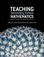 Teaching Secondary School Mathematics: Research and Practice for the 21st Century 1741146518 Book Cover