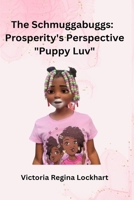 The Schmuggabuggs: Prosperity Perspective: "Puppy Luv" B0CC4S6JRD Book Cover