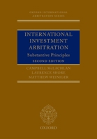 International Investment Arbitration: Substantive Principles (Oxford International Arbitration) 0199676798 Book Cover