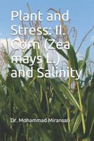 Plant and Stress: II. Corn (Zea mays L.) and Salinity 1083023160 Book Cover