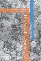 The Gentle Apologist: Rigor & Compassion in Ministry (Seminary Edition) (The Divinity Course) B0HCLHK1RH Book Cover