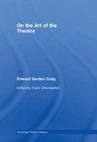 On the Art of the Theatre 1015402771 Book Cover