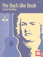 The Bach Uke Book 0786687444 Book Cover