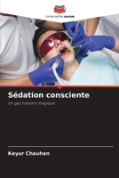 Sédation consciente: Un gaz hilarant magique (French Edition) 620757091X Book Cover