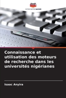 Connaissance et utilisation des moteurs de recherche dans les universités nigérianes (French Edition) 6209800416 Book Cover