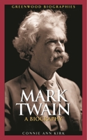Mark Twain: A Biography (Greenwood Biographies) 0313330255 Book Cover