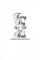 Every Day Bride: A Woman's Daily Devotional 1885831005 Book Cover