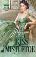 A Kiss at Mistletoe 0648716007 Book Cover