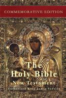 The Holy Bible: New Testament: Commemorative Edition 1773350625 Book Cover