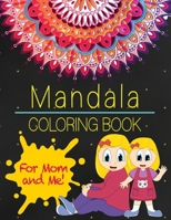 Mandala Coloring Book: For Mom and Me! B091H385VH Book Cover