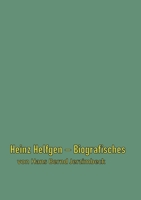 Heinz Helfgen: Biografisches (German Edition) 3819279113 Book Cover