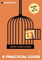 A Practical Guide to EFT: Tap here to transform your life 1848316623 Book Cover