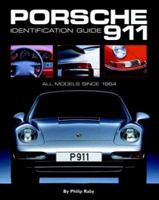 Porsche 911 Identification Guide: All Models Since 1964 0954106385 Book Cover