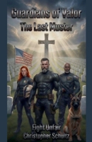 Guardians of Valor The Last Muster B0H7TJCW9M Book Cover