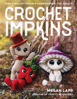 Crochet Impkins: Over a Million Possible Combinations! Yes, Really! 0811771601 Book Cover