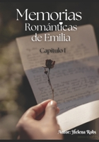 Memorias Románticas de Emilia - Capítulo I (Spanish Edition) B0FKZK86BM Book Cover