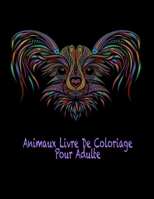 Animaux Livre De Coloriage Pour Adulte: 50 belles photos d'animaux avec plaisir, amusement et détente B08GBBDSXN Book Cover