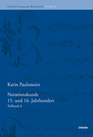 Notationskunde 15. Und 16. Jahrhundert: Teilband a Und B (Schola Cantorum Basiliensis Scripta, 4) 379653502X Book Cover