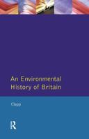 An Environmental History of Britain 1138424137 Book Cover