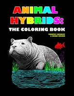 Animal Hybrids: The Coloring Book B0C2ST1B8D Book Cover