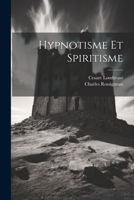 Hypnotisme et spiritisme 1021473316 Book Cover